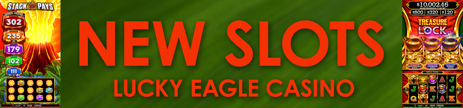 New Slots at Lucky Eagle Casino