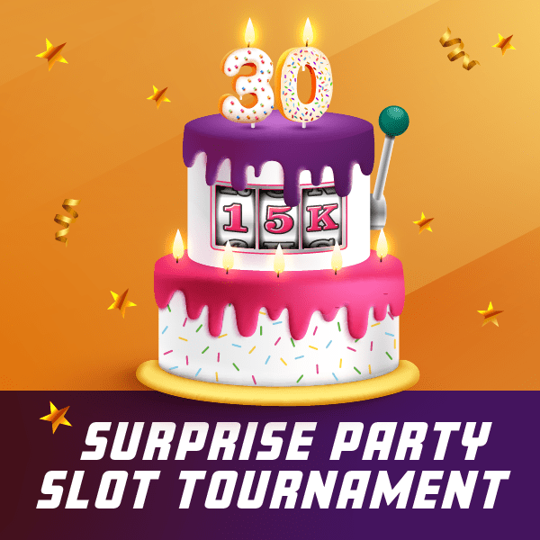 $15k 30th Birthday Surprise Party Slot Tournament